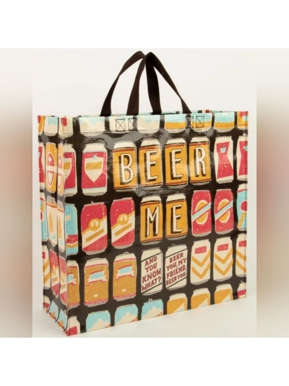 SHOPPER-- Beer Me. And You Know What? Beer You, My Friend. Beer You. Blue Q